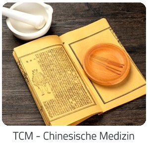 Reiseideen - TCM - Chinesische Medizin -  Reise auf Trip Reiseideen buchen