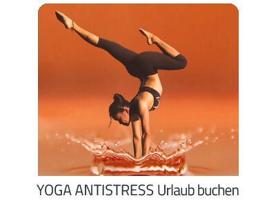Yoga Antistress Reise auf https://www.trip-reiseideen.com buchen